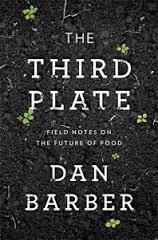 The Third Plate by Dan Barber