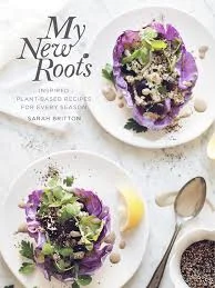 My New Roots: Inspired Plant Based Recipes Cookbook