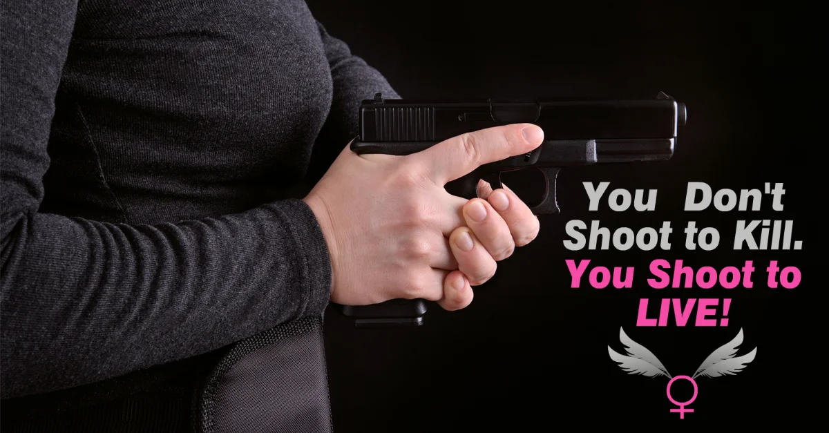 Always remember..You don't shoot to kill, you shoot to live!