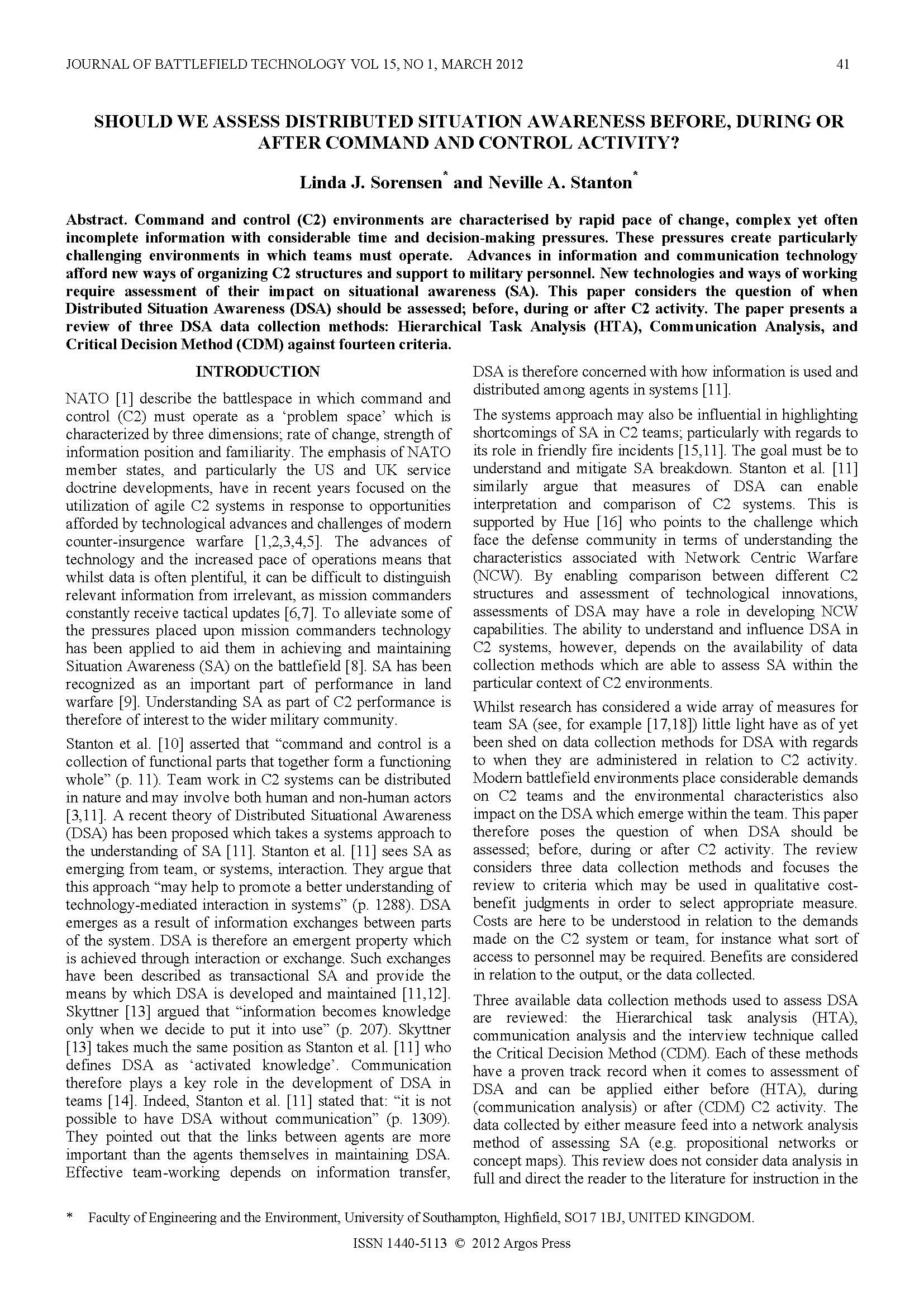 Should We Assess Distributed Situation Awareness Before, During or After Command and Control Activity?