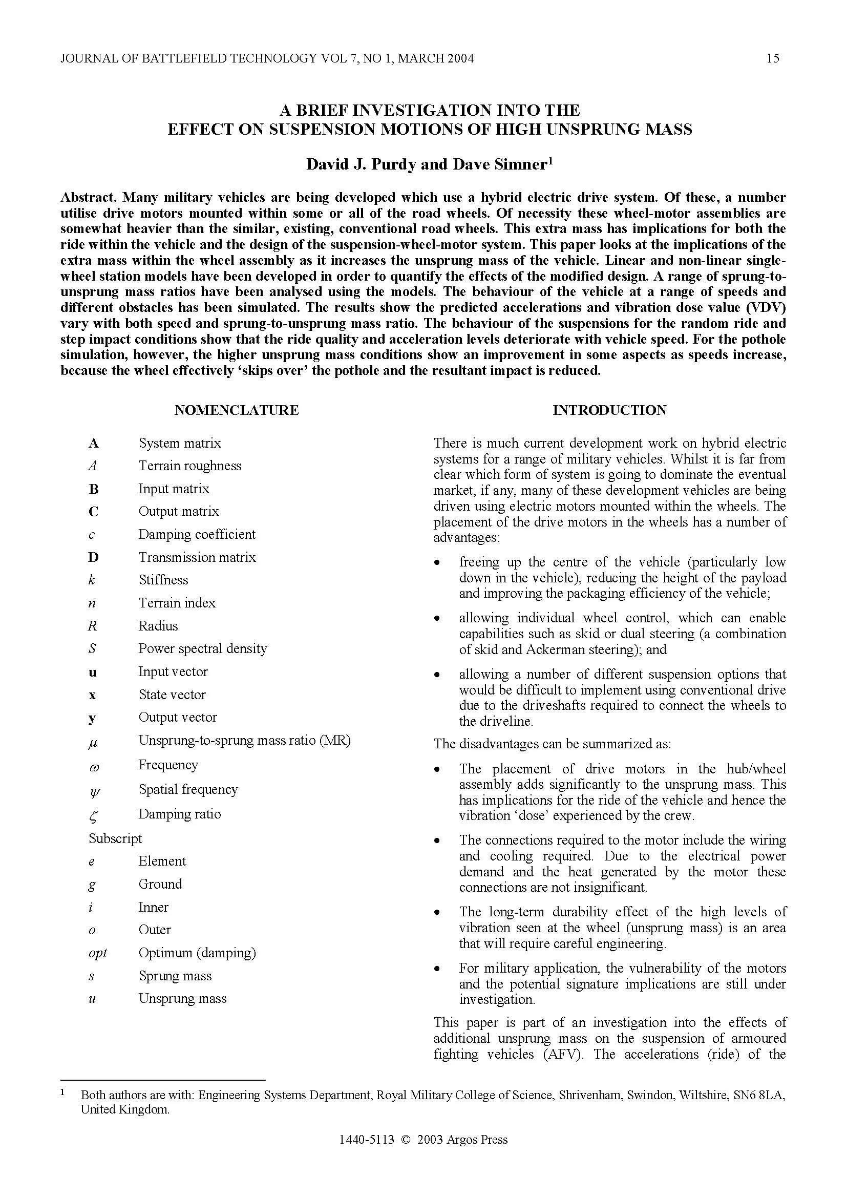 A Brief Investigation into the Effect on Suspension Motions of High Unsprung Mass