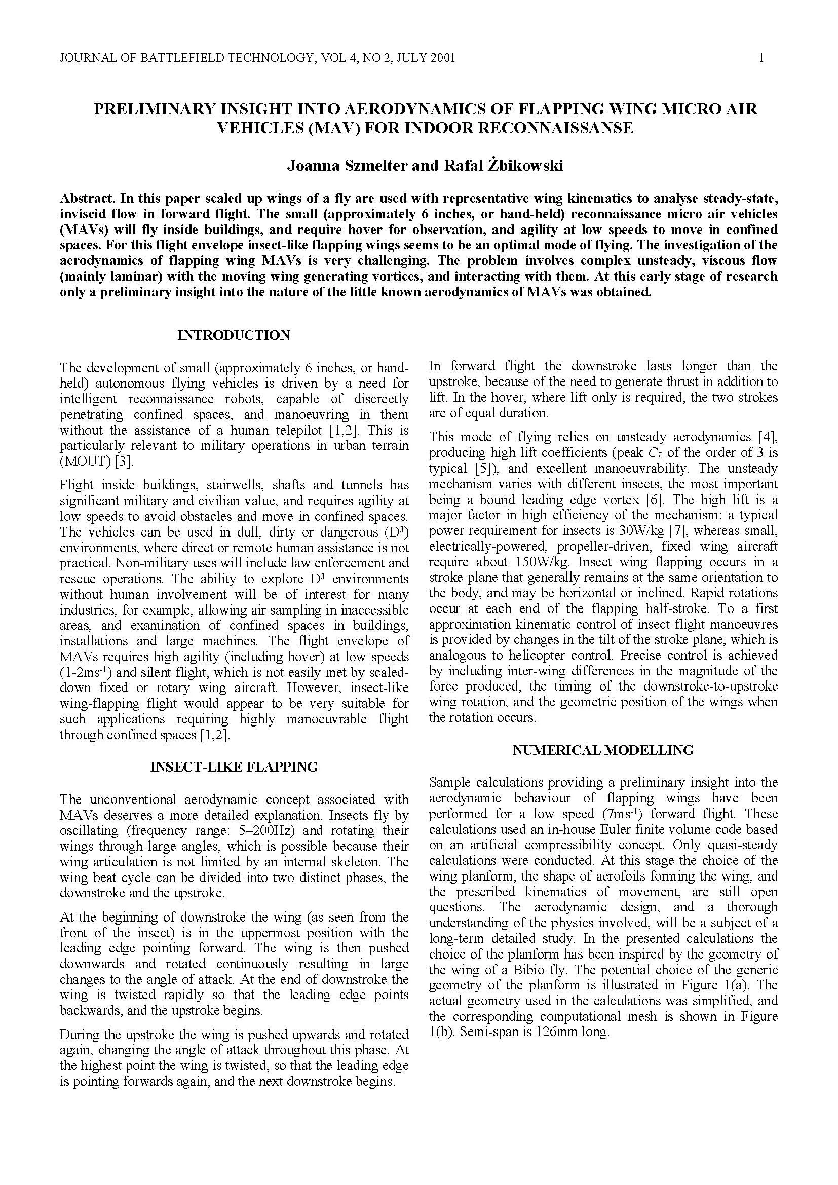 Preliminary Insight Into Aerodynamics of Flapping Wing Micro Air Vehicles (MAV) for Indoor Reconnaissance