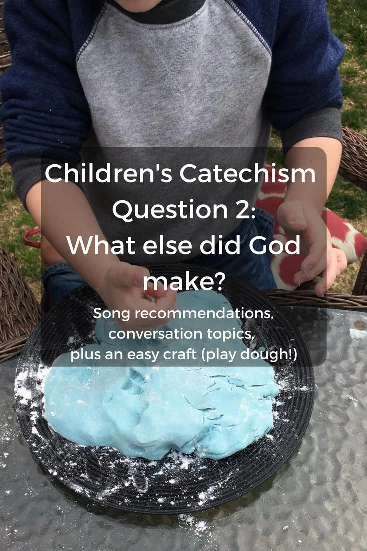 Children's Catechism Question 2 What else did God make? (Lesson with