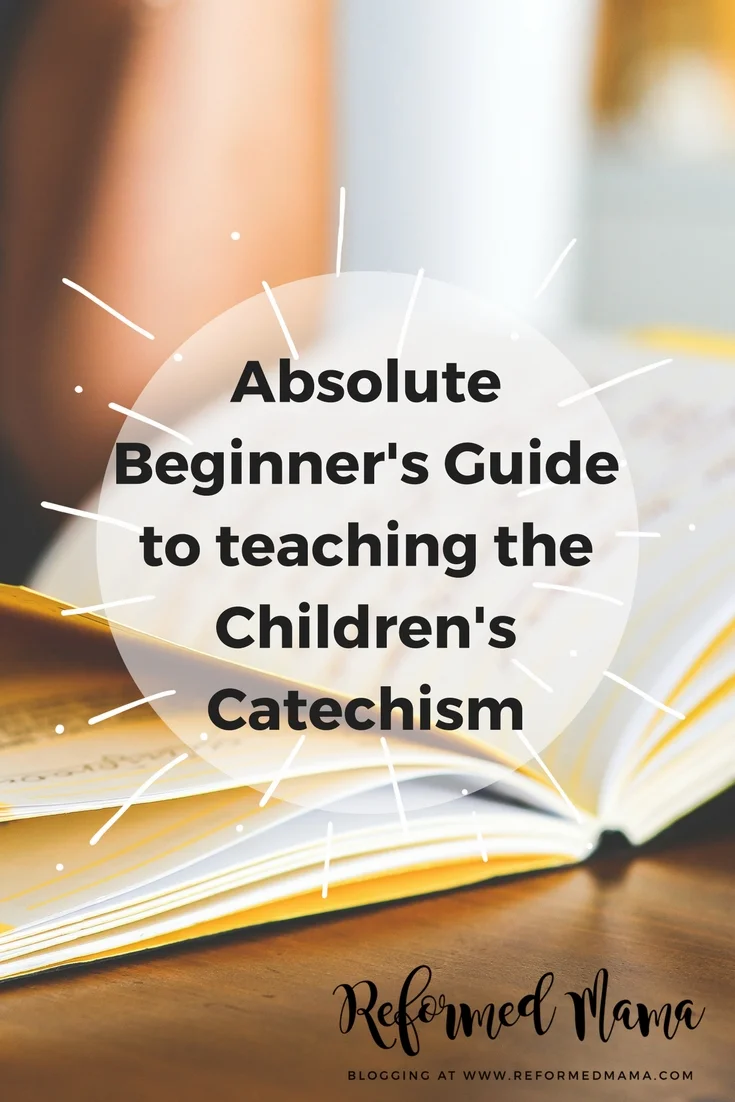 Absolute Beginner's Guide to teaching the Children's Catechism