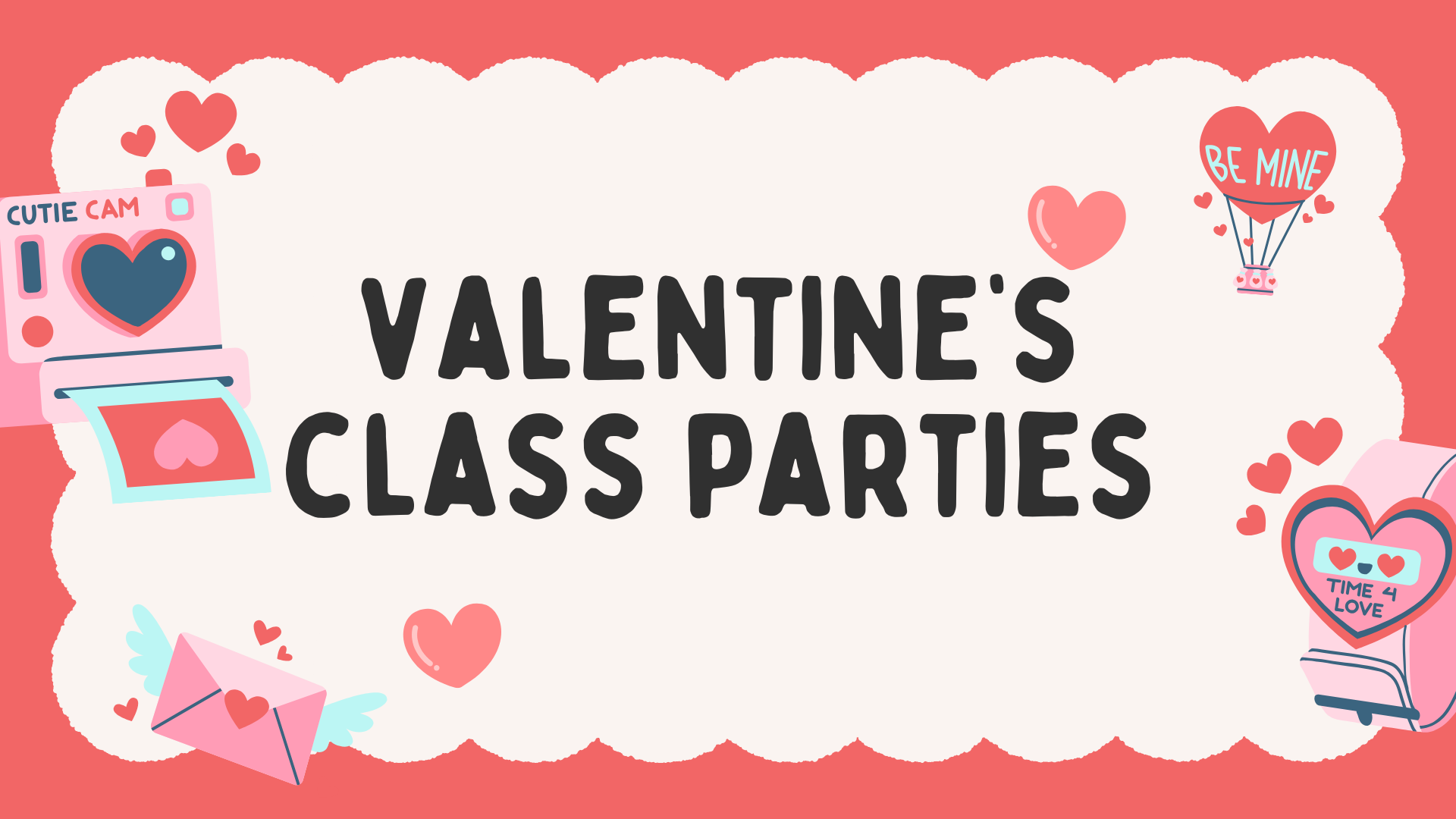 Valentine's Day Class Parties