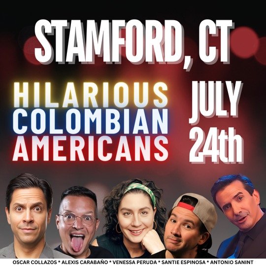 Hilarious Colombian Americans - Stamford, CT