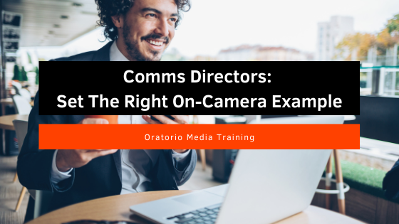 Comms Directors  Set The Right On-Camera Example.png