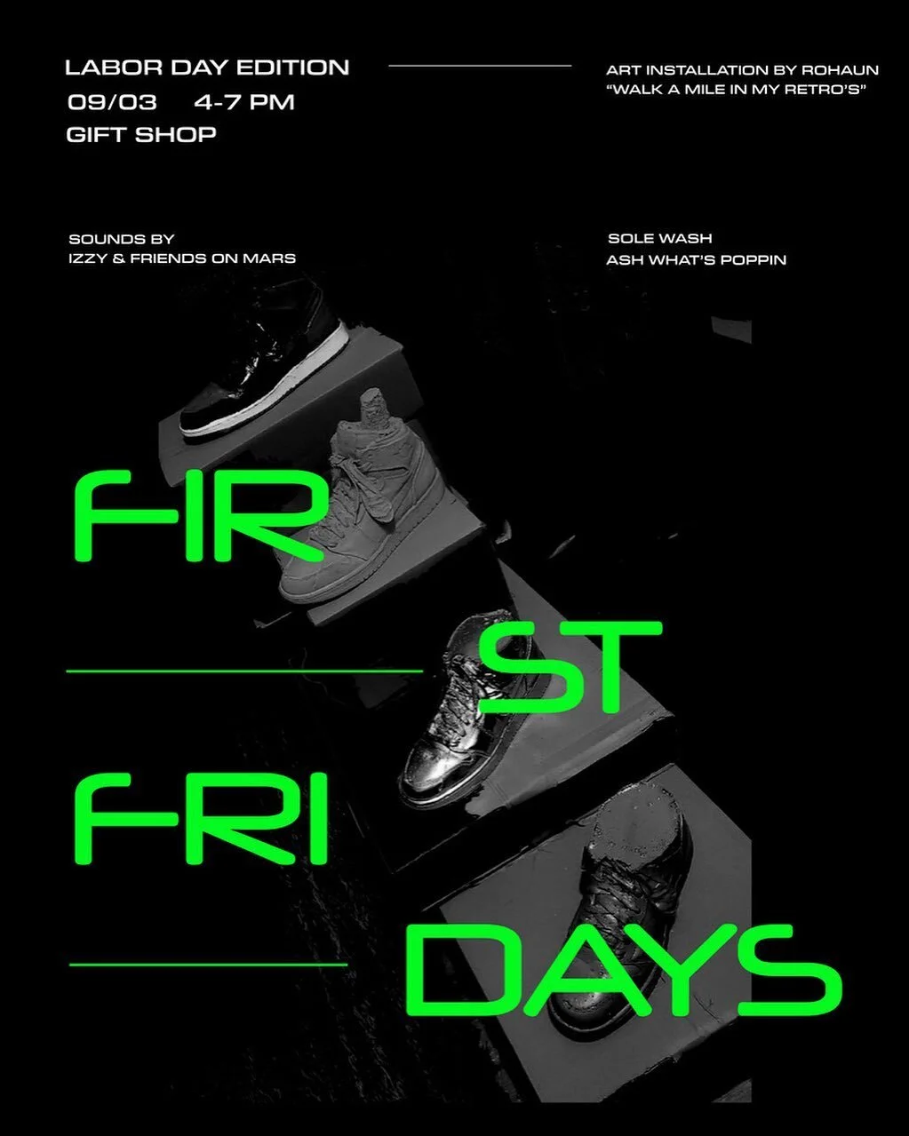 First Fridays &mdash; Labor Day Edition! Featuring @rohaun_paints premiering his new art installation &ldquo;Walk A Mile in My Retro&rsquo;s&rdquo; &mdash; Pull up and catch a vibe🔋