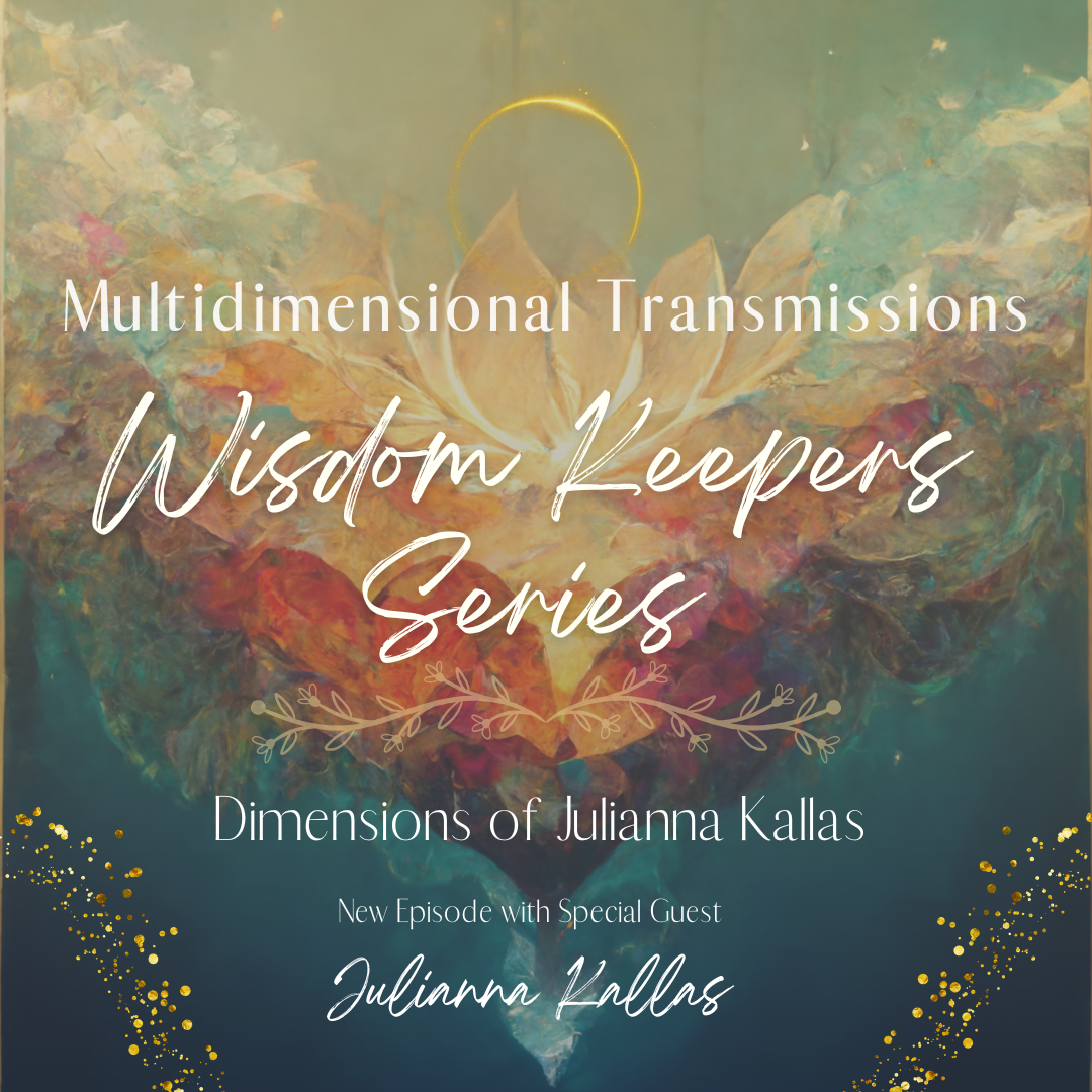 Wisdom Keepers: Dimensions of Julianna Kallas