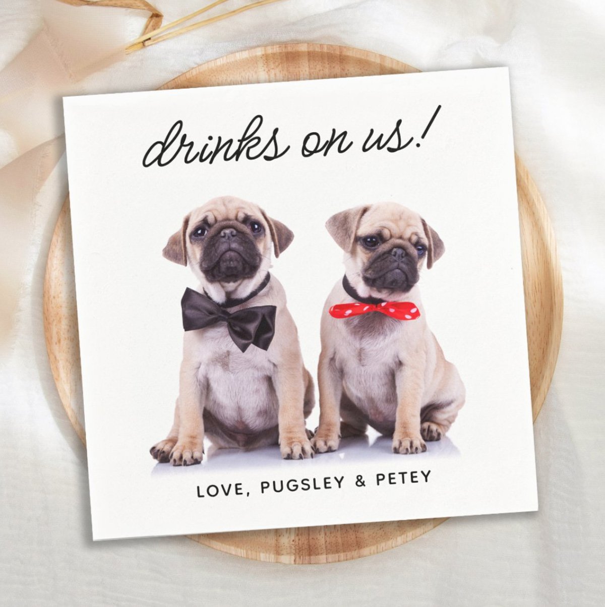 Drinks On Us Fun Dog OR Pet Wedding Napkins