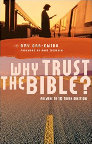 Why Trust the Bible?: Answers to 10 Relevant Questions