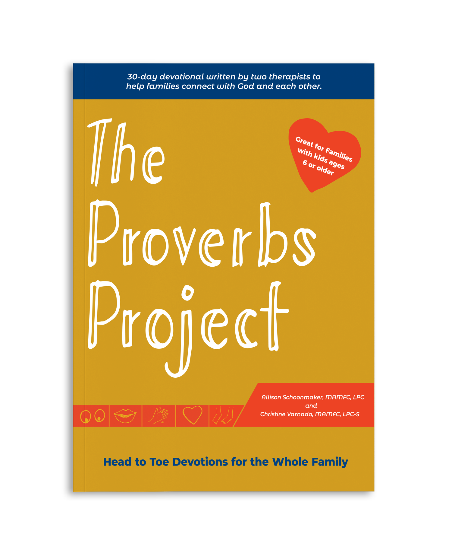 The Proverbs Project: Head to Toe Devotions for the Whole Family 