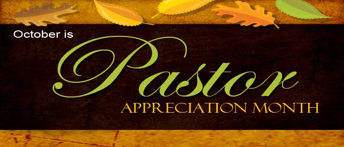 PASTOR APPRECIATION MONTH