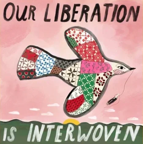Our Liberation is Interwoven - collaborative poster/art download