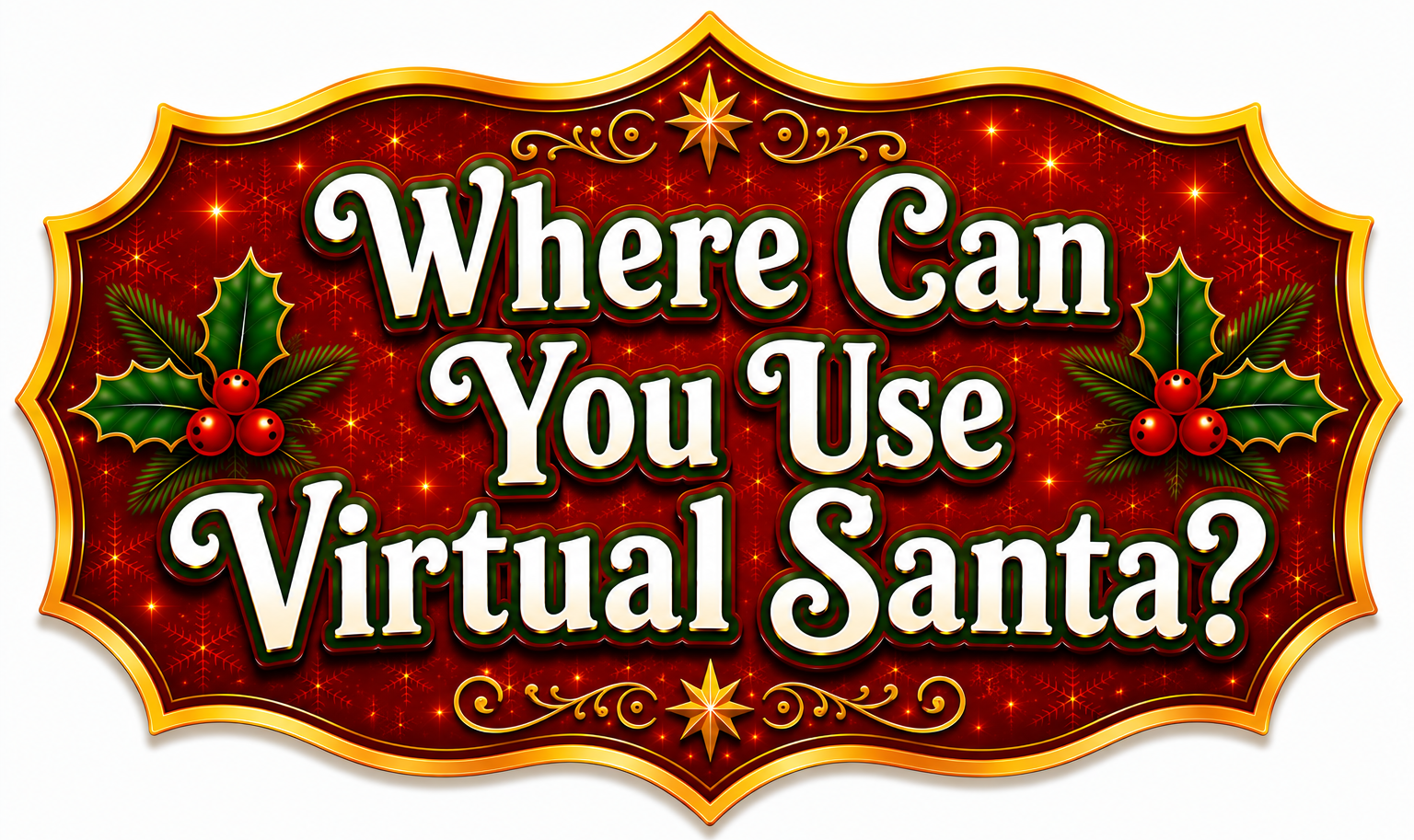 Where Can You Use Virtual Santa?