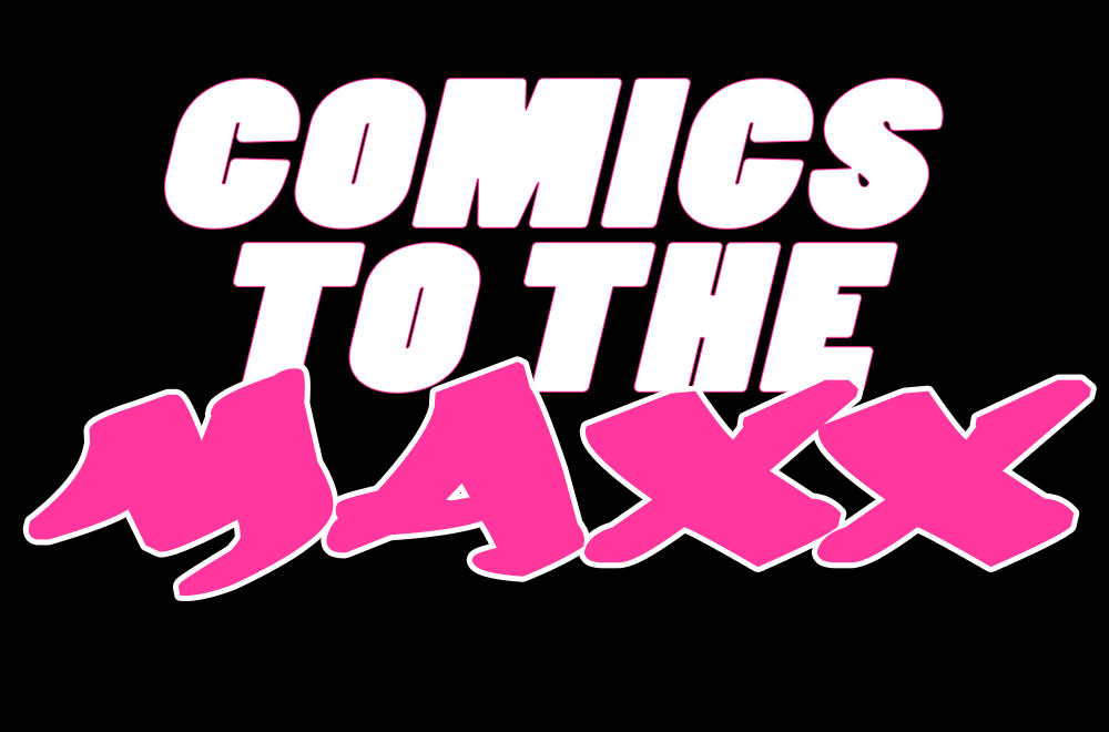 Comics To The Maxx - 004 - Konflict
