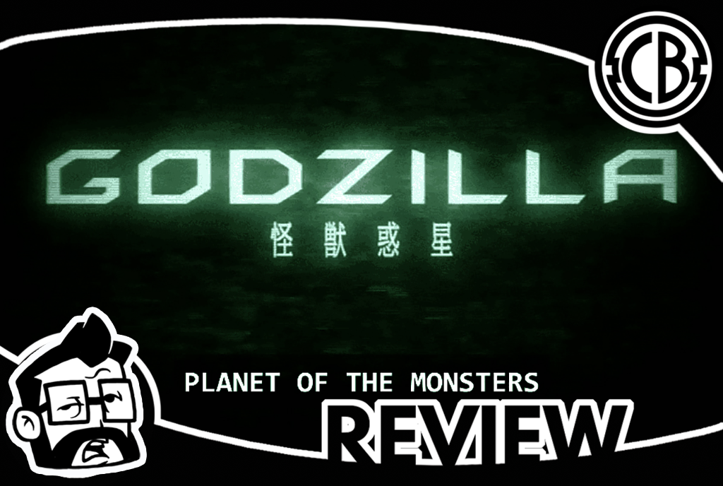 Review: Godzilla – Part 1, Episode 1 “Planet of the Monsters”