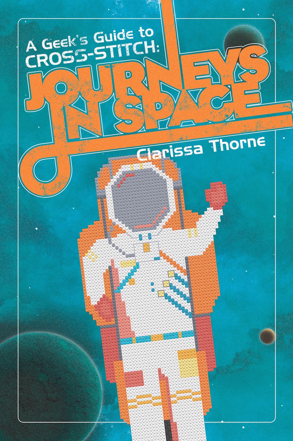 Fanbase Press Shoots for the Stars with ‘A Geek’s Guide to Cross-Stitch: Journeys in Space’