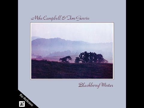 Blackberry Winter Mike Campbell and Tom Garvin