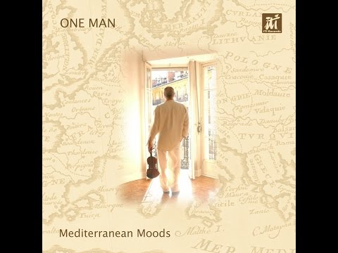 ONE MAN "Mediterranean Moods"