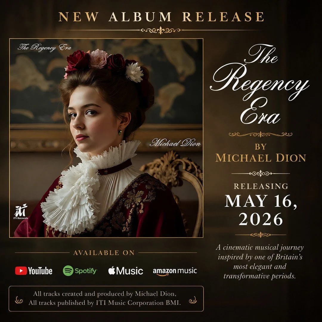 It is here.

The Regency Era by Michael Dion is now available.

A cinematic orchestral journey inspired by a time of elegance, contrast, and transformation. From sweeping grandeur to intimate reflection, this album invites you into a world where refi