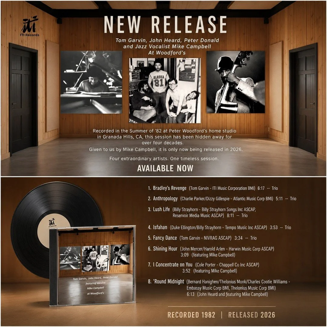 A recording 44 years in the making.

Originally recorded in the summer of 1982 at Peter Woodford's home studio in Granada Hills, California, these performances by Tom Garvin, John Heard, Peter Donald, and jazz vocalist Mike Campbell have remained unh