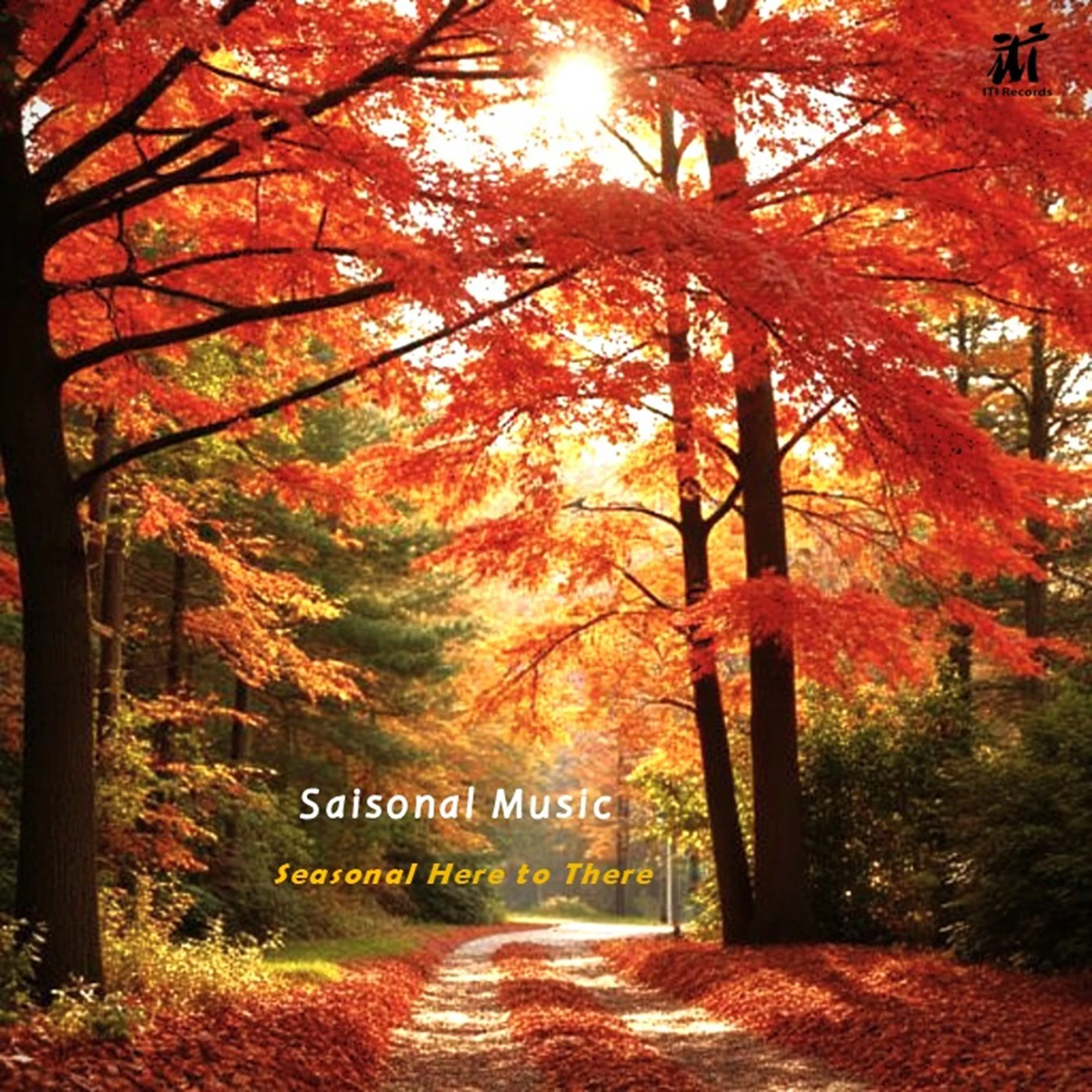 Saisonal Music "Seasons Here to There"