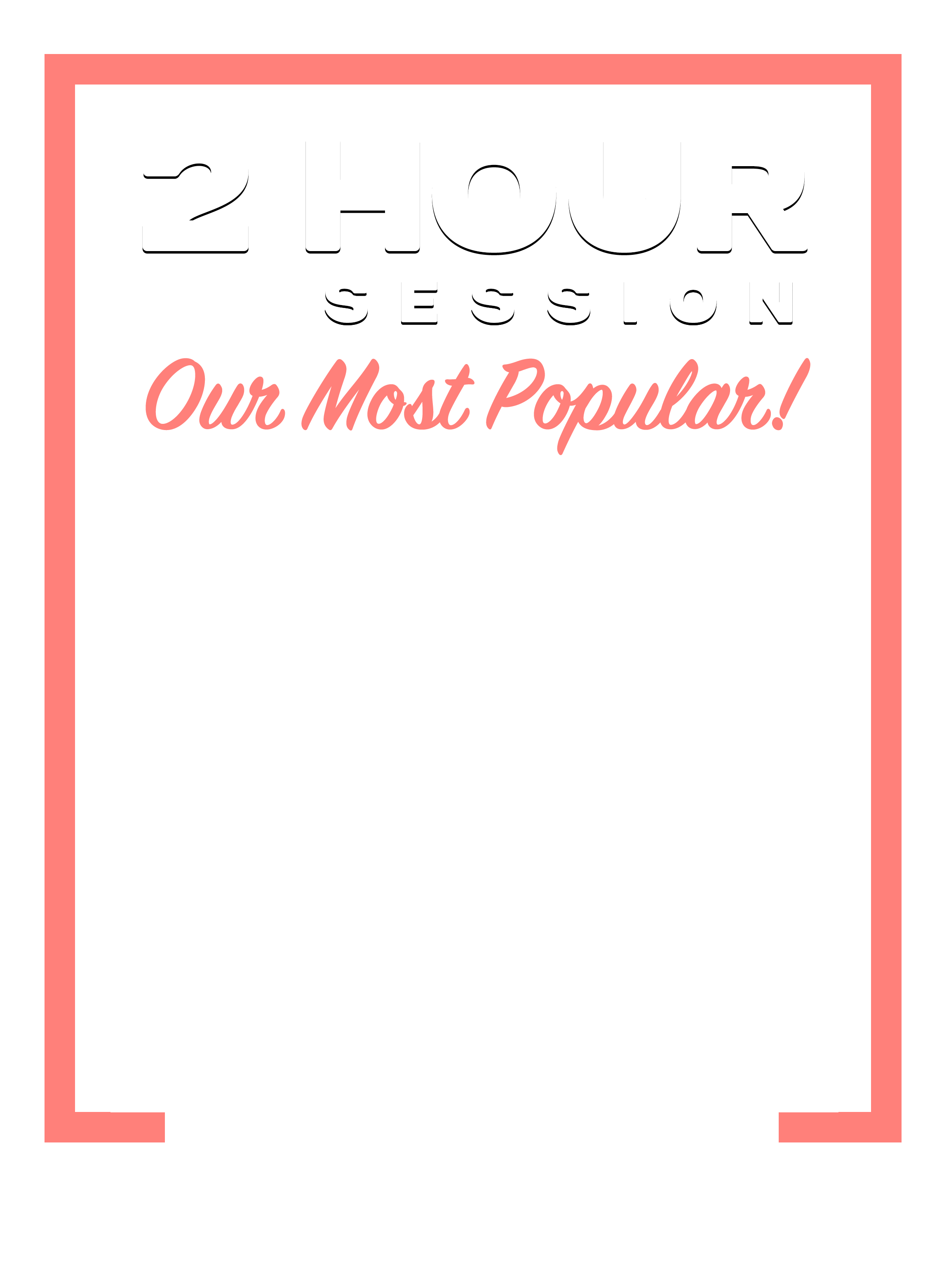 2 Hour Shoot Information