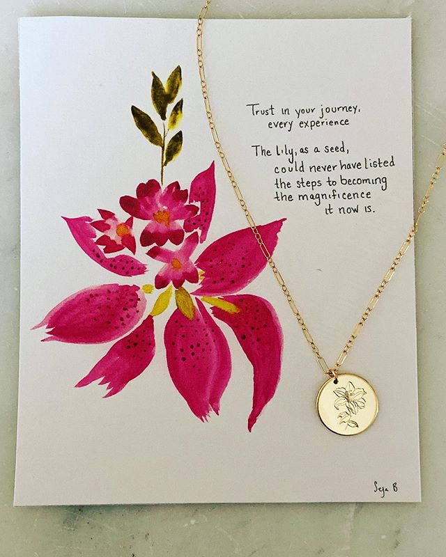 Trust in your journey.  Every experience.
The lily as a seed could never have listed the steps to becoming the magnificence it now is. 
The Becoming Necklace on The Lily card at the Harvest Market this weekend and on the website next week.