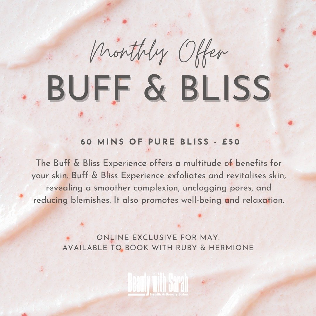 I'm excited to share our Monthly offer throughout May 💞

The Buff &amp; Bliss Experience offers a multitude of benefits for your skin. It helps to exfoliate and remove dead skin cells, revealing a smoother and more radiant complexion.

This treatmen