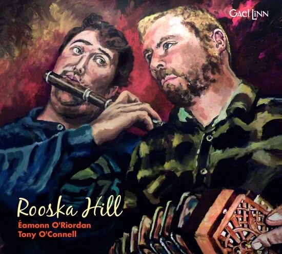 Éamonn O’Riordan And Tony O’Connell - Rooska Hill