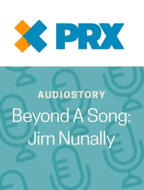 Jim Nunally Interview with Rich Reardon from PRX for “Beyond A Song” Series