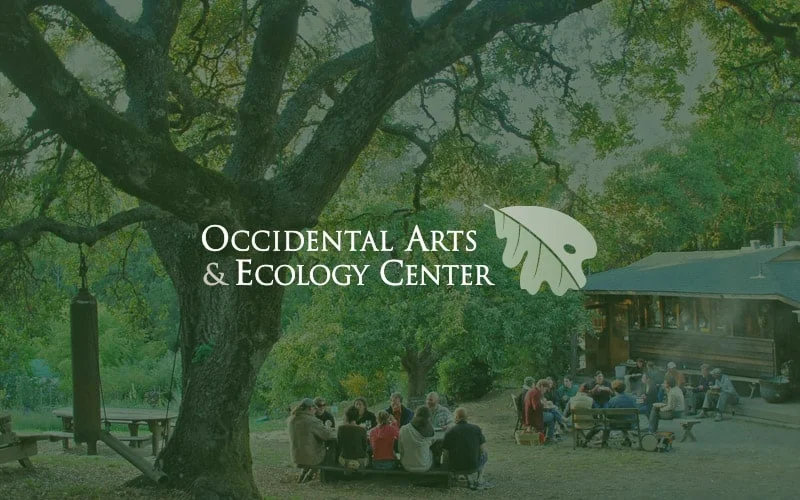 Chatauqua: Occidental Arts &amp; Ecology Center - Sep 4-7 2019