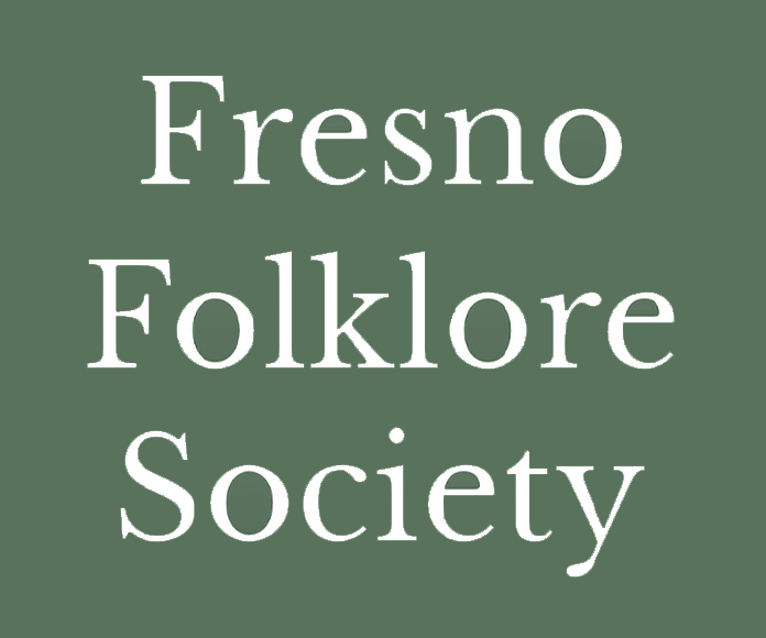 Fresno Folklore Society · Fresno, CA
