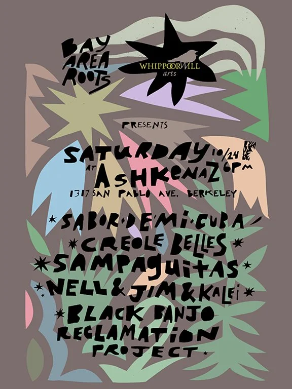 Whippoorwill Arts Bay Area Roots Festival at Ashkenaz · Berkeley, CA 