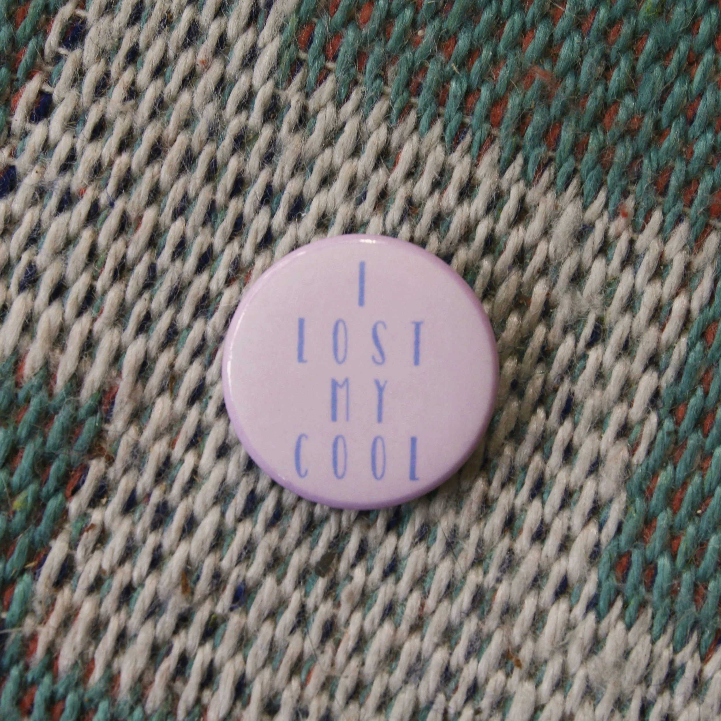 i lost my cool button.jpg