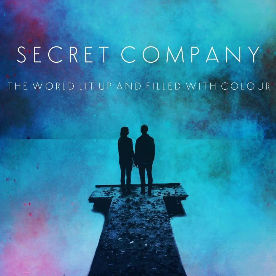 Album Review: Secret Company - The World Lit Up and Filled with Colour