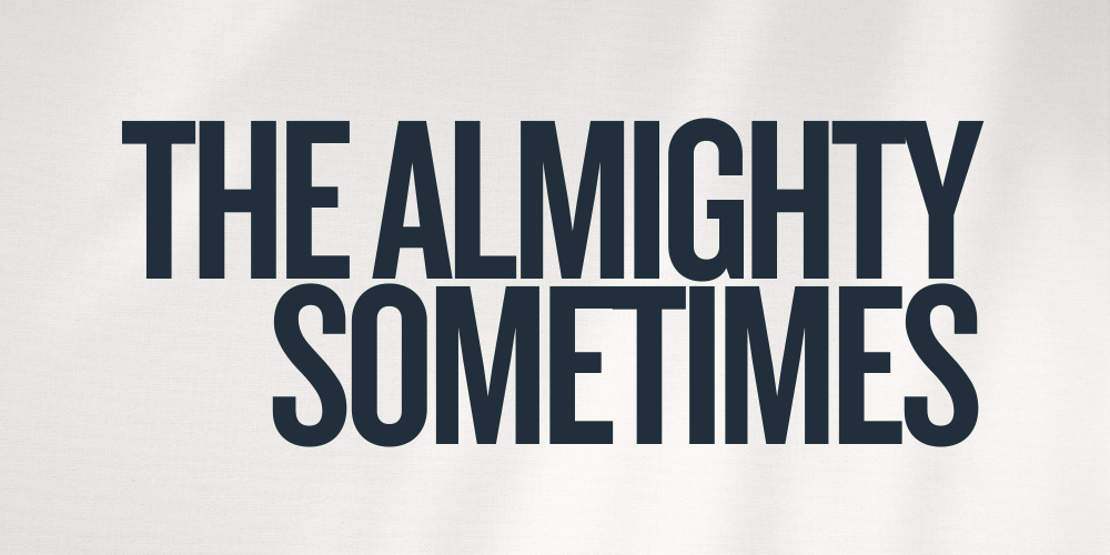 Almighty_Sometimes.png