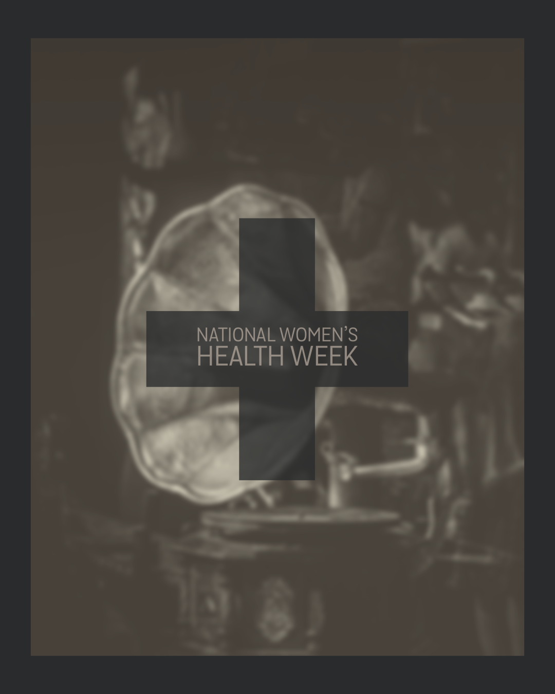 Voice... National Women's Health Week + Mental Health Awareness