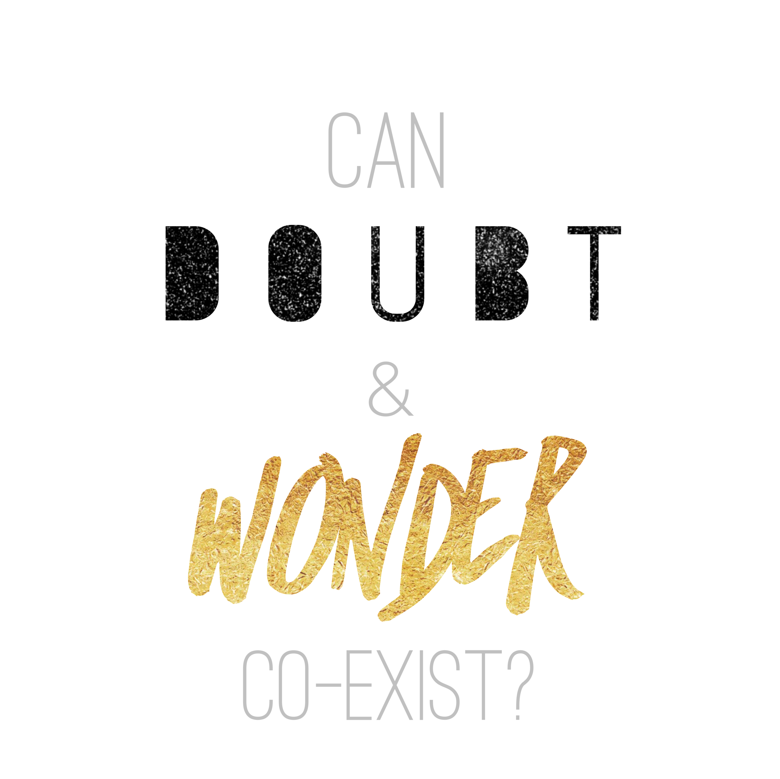 Can Doubt &amp; Wonder Co-Exist?