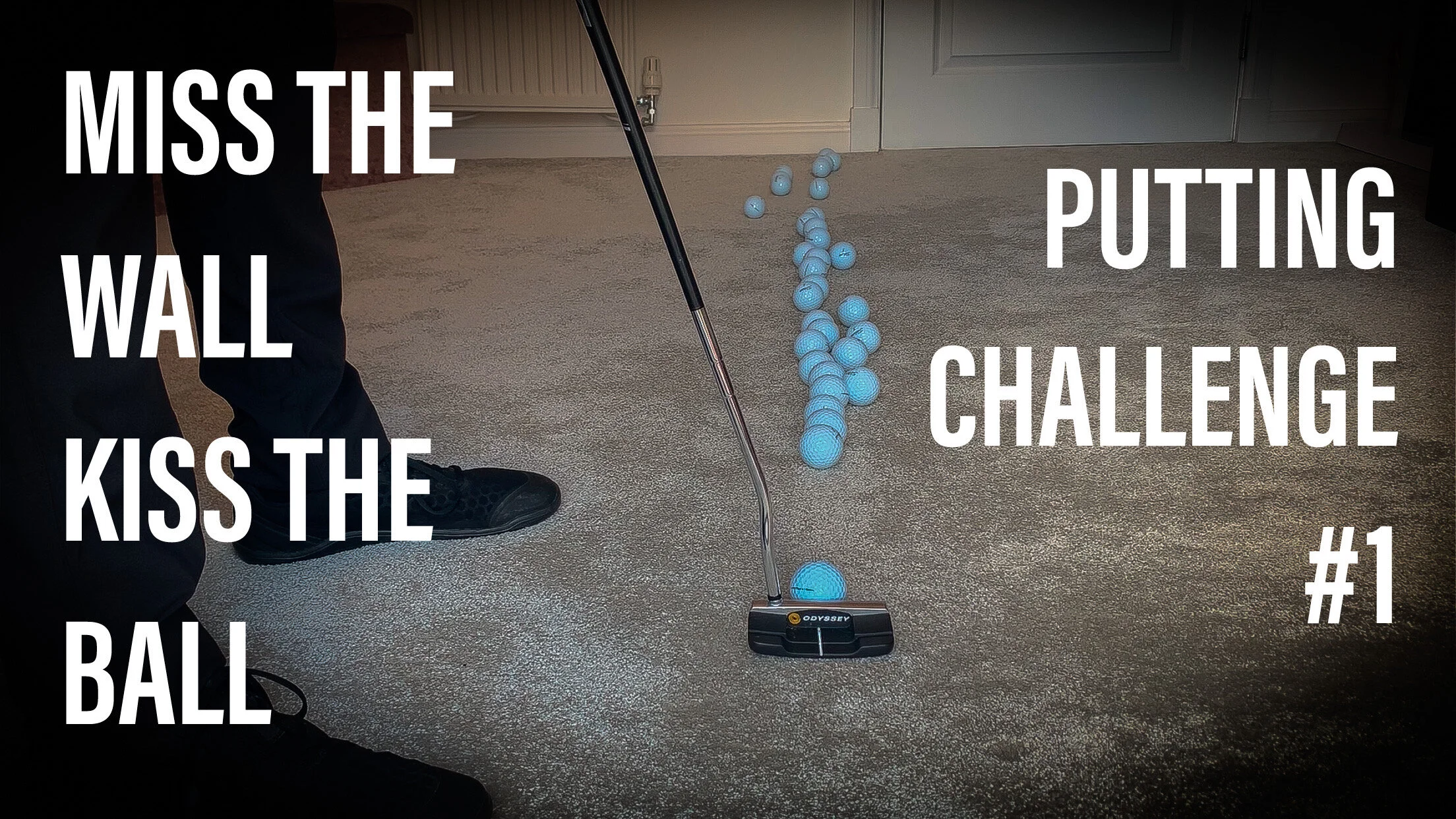 Putting Challenge #1 - Miss The Wall, Kiss The Ball