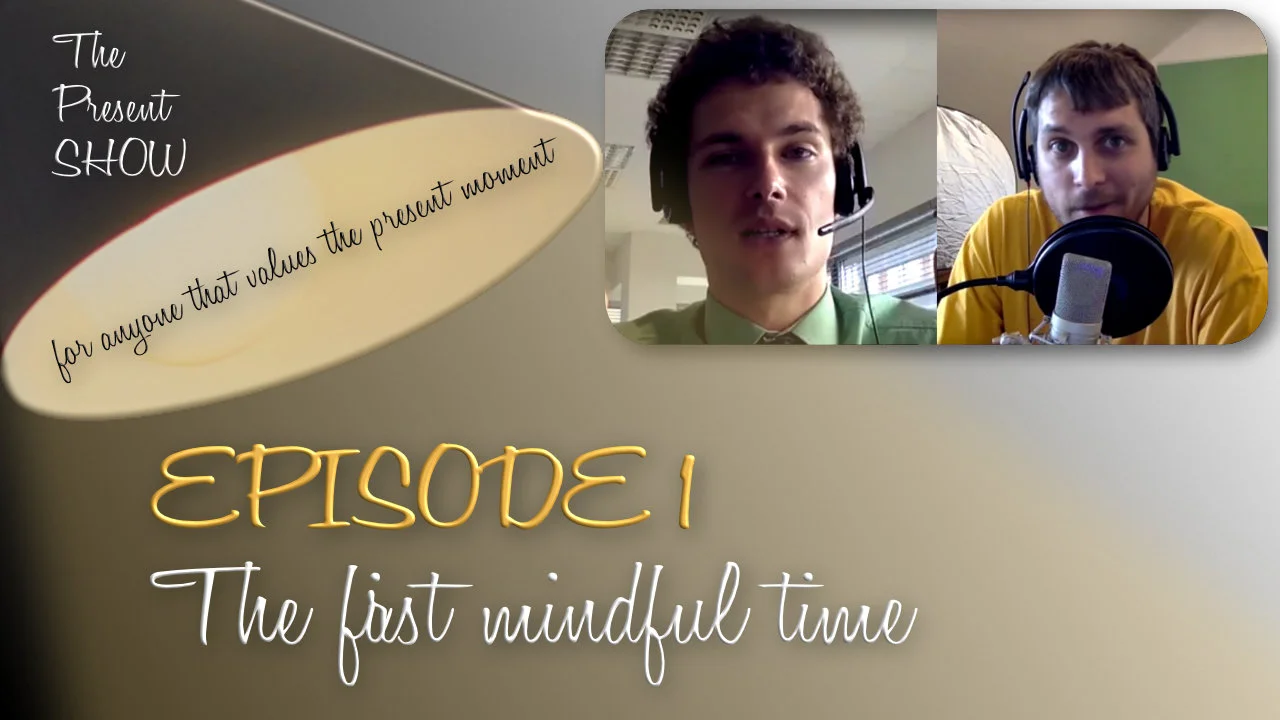 Episode 1 - First Mindful Time