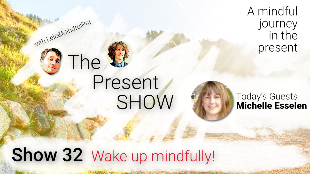 Episode 32 Wake up mindfully
