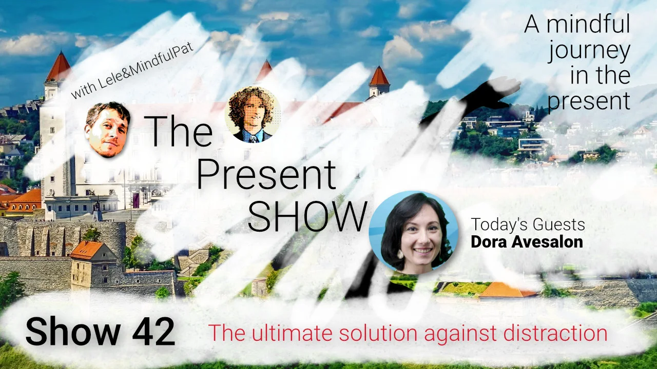 Episode 42 The ultimate solution against distraction