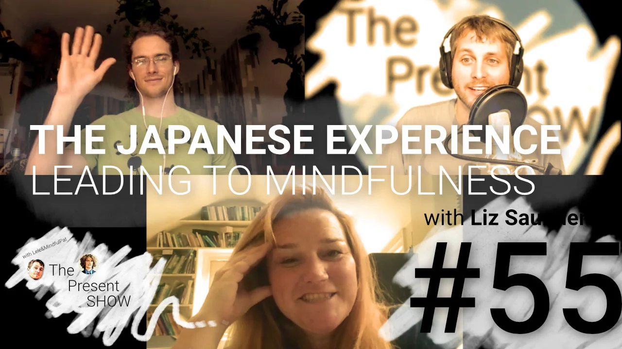 Episode 55 The Japanese experience leading to mindfulness episode artwork