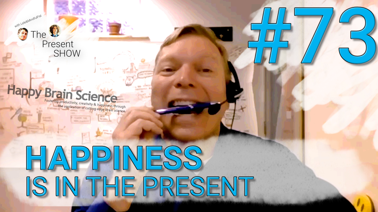 Episode 73 Happiness is in the present episode artwork