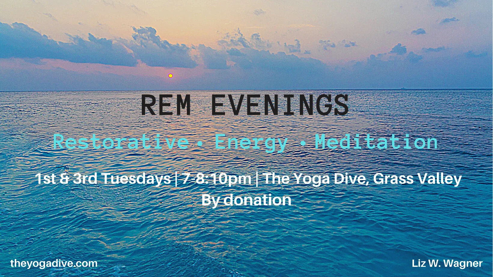 REM Evenings ~ Restorative, Energy, Meditation