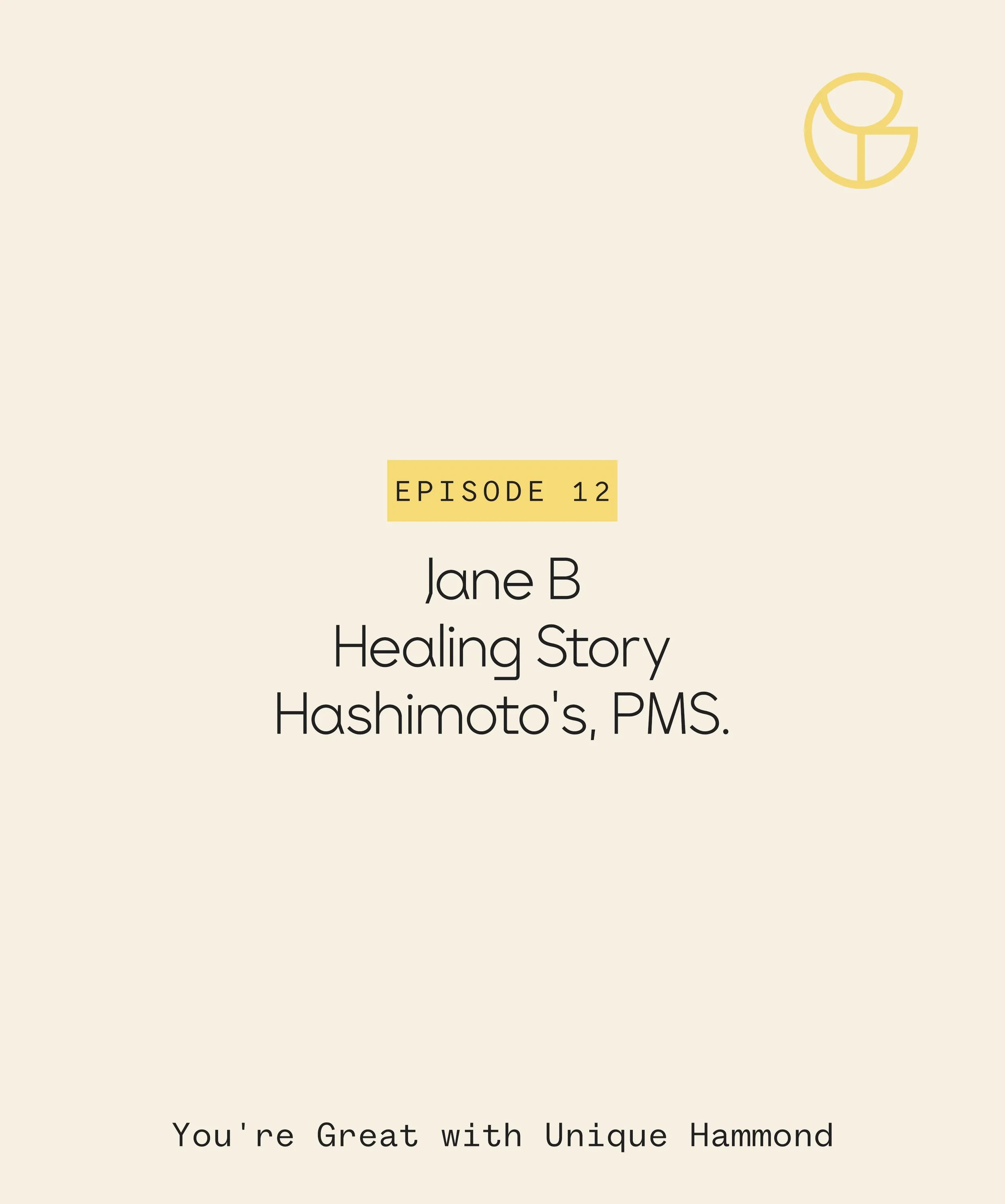 You're Great Podcast- Dr. Jane B- Healing Story.