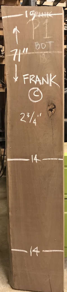 BW0611FRANK - C 71” L x 14” W x 2.75” T 19 bf @ $20/bf $380