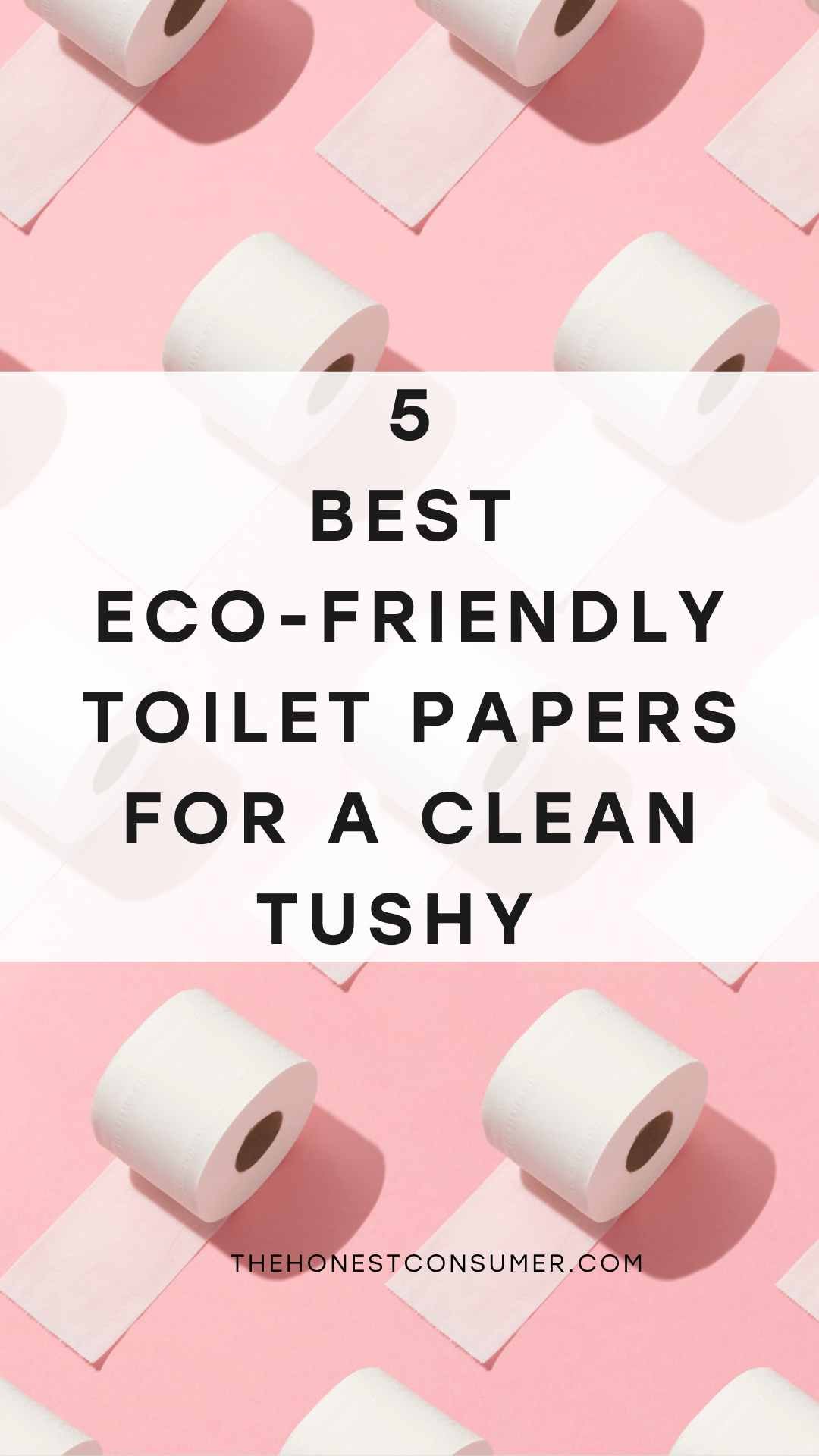 7 Eco-friendly Toilet Paper Brands for a Clean Tushy & Planet — The Honest  Consumer